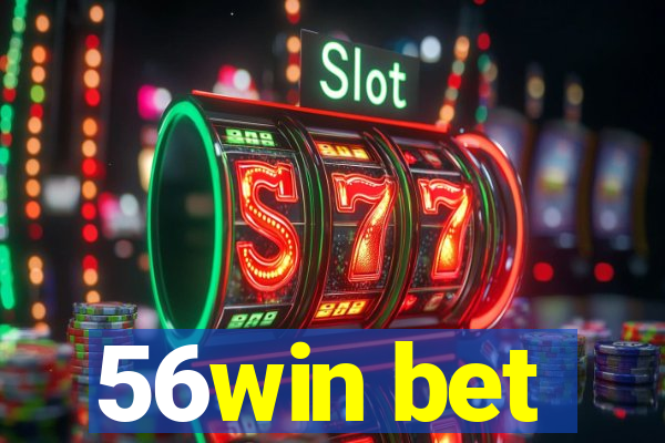 56win bet